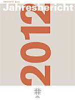 Jahresbericht 2012 der Universit�t Basel: Konstanz und Entwicklung